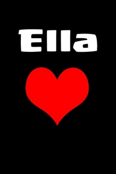 Ella: A perfect gift for girls and women journal / notebook/6x9 120 pages