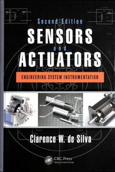 Hardcover Sensors and Actuators: Engineering System Instrumentation, Second Edition Book