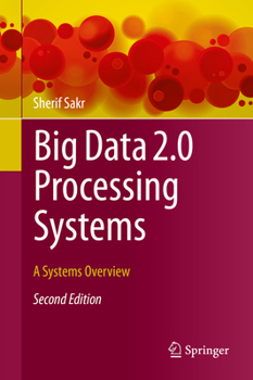 Hardcover Big Data 2.0 Processing Systems: A Systems Overview Book