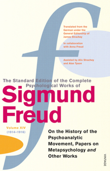 Paperback The Complete Psychological Works of Sigmund Freud Vol.14: On the History of the Psycho-Analytic Movement Papers on Metapsychology & Other Works Book