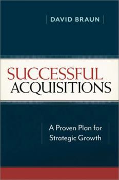 Hardcover Successful Acquisitions: A Proven Plan for Strategic Growth Book