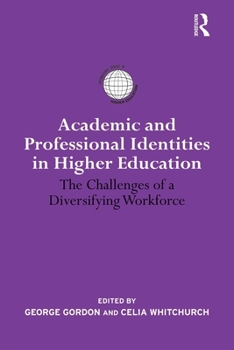 Paperback Academic and Professional Identities in Higher Education: The Challenges of a Diversifying Workforce Book