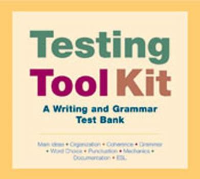 CD-ROM testing toolkit: a writing and grammar test bank (main ideas, organization, coherence, grammar, word choice, punctuation, mechanics, documentation, esl) Book
