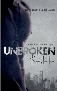 Paperback Unbroken - Konstantin: Dark Hill City III [German] Book