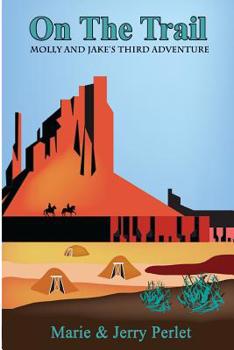 Paperback On The Trail: Molly and Jake's Third Adventure Book