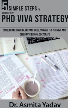 Paperback 5 SIMPLE STEPS TO AN EFFECTIVE PhD VIVA STRATEGY Book