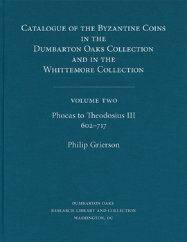 Hardcover Catalogue of the Byzantine Coins in the Dumbarton Oaks Collection and in the Whittemore Collection Book