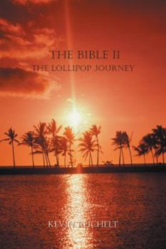 Paperback The Bible Ii: The Lollipop Journey Book