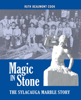 Hardcover Magic in Stone: The Sylacauga Marble Story Book