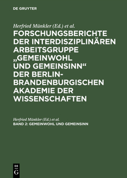 Hardcover Forschungsberichte der interdisziplinären Arbeitsgruppe "Gemeinwohl und Gemeinsinn" der Berlin-Brandenburgischen Akademie der Wissenschaften, Band 2, [German] Book