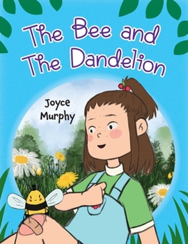 Paperback The Bee and the Dandelion Book