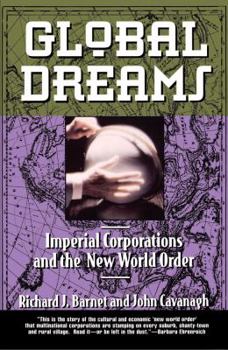 Paperback Global Dreams: Imperial Corporations and the New World Order Book