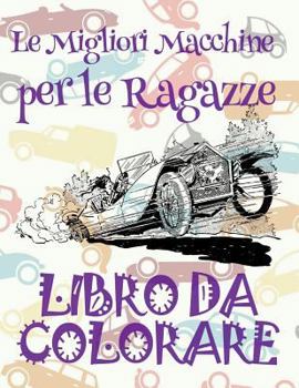 ✌ Le Migliori Macchine per le Ragazze ✎ Libro da Colorare Di Auto ✎ Album da Colorare In Et? Prescolare ✍ Album da Colorare pe