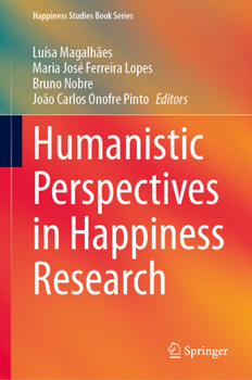 Hardcover Humanistic Perspectives in Happiness Research Book