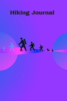 Hiking Journal: Trail Passport Notebook,Travel Size Diary Reference For Hikes,Write In Prompts For Details & Experience Hike Log Book to Record and ... Log Book, Hiking Gifts, 6" x 9" Travel Size