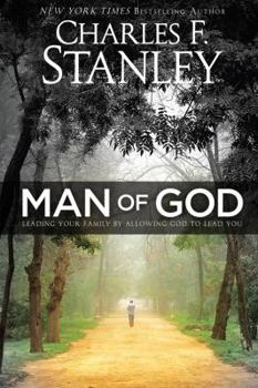 Hardcover Man of God: Leading Your Family by Allowing God to Lead You Book