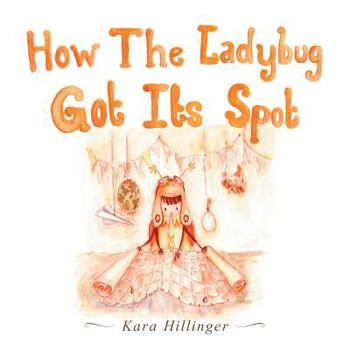 Paperback How the Ladybug Got Its Spot Book