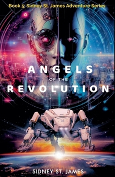 Angels of the Revolution (Sidney St. James Adventure)