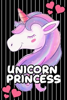 Unicorn Princess Notebook: Lined Journal Notebook Unicorn For Unicorns Lover Kids & Girls - Unicorn Gift Diary Notebooks For Kids Girls & Boys