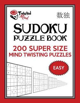 Paperback Twisted Mind Sudoku Puzzle Book, 200 Easy Super Size Mind Twisting Puzzles: One Gigantic Puzzle Per Letter Size Page Book