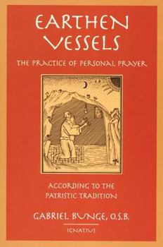 Paperback Earthen Vessels: The Practice of Personal Prayer According to the Patristic Tradition Book