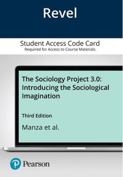 Printed Access Code Revel for the Sociology Project 3.0: Introducing the Sociological Imagination -- Access Card Book