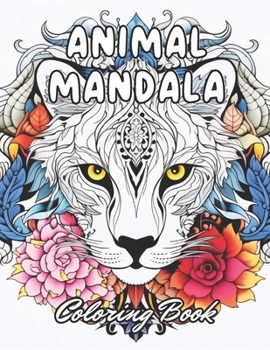 Paperback Animal Mandala Coloring Book for Adults: Stress Relief And Relaxation Coloring Pages Book