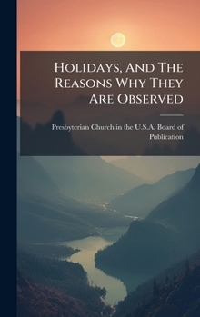 Hardcover Holidays, And The Reasons Why They Are Observed Book