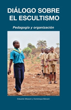 Paperback Diálogo sobre el Escultismo: Pedagogía y organización [Spanish] Book