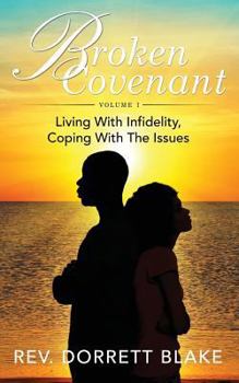 Paperback Broken Covenant: Living With Unfaithfulness, Coping With The Issues Book