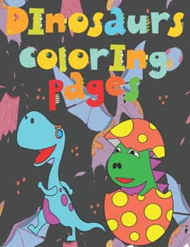 Paperback Dinosaurs coloring pages: book 140 Fantastic Dinosaurs coloring pictures all different, educational from 3,4,5,6,7,8,9,10 years Book
