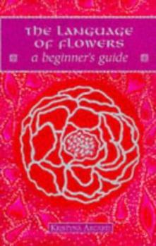 Paperback The Language of Flowers: A Beginner's Guide Book