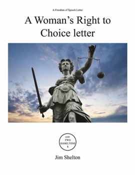 Paperback A Woman's Right to Choice Letter: A Freedom of Speech Letter Book