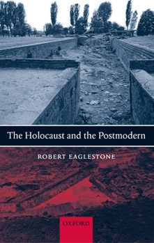 Hardcover The Holocaust and the Postmodern Book