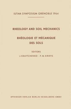 Paperback Rheology and Soil Mechanics / Rhéologie Et Mécanique Des Sols: Symposium Grenoble, April 1-8, 1964 / Symposium Grenoble, 1er-8 Avril 1964 Book