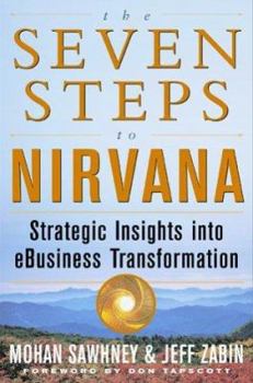 Hardcover The Seven Steps to NIRVana: Strategic Insights Into Ebusiness Transformation Book