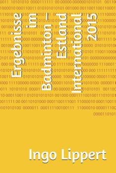 Paperback Ergebnisse im Badminton - Estland International 2015 [German] Book