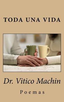 Paperback Toda una Vida: Poemas [Spanish] Book