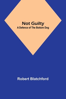 Paperback Not Guilty: A Defence of the Bottom Dog Book