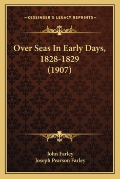 Paperback Over Seas In Early Days, 1828-1829 (1907) Book