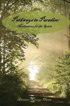 Paperback Pathways to Paradise: Meditations for the Spirit Book