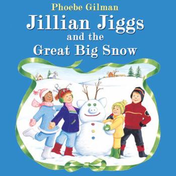 Hardcover Jillian Jiggs and the Great Big Snow Book