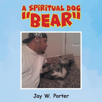 Paperback A Spiritual Dog "Bear" Book