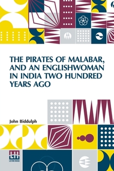 The Pirates of Malabar And an Englishwoman in India Two Hundred Years Ago