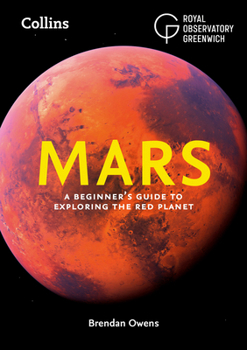 Paperback Mars: A Beginner's Guide to Exploring the Red Planet Book