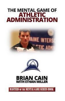 Paperback The Mental Game of Athletic Administration Book