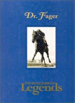 Dr. Fager: Thoroughbred Legends (Thoroughbred Legends Number 2) - Book #2 of the Thoroughbred Legends
