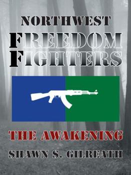 Paperback Northwest Freedom Fighters: The Awakening Book