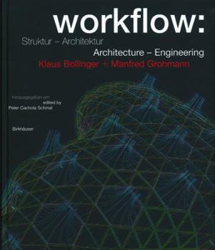 Hardcover Workflow: Architecture -- Engineering: Klaus Bollinger and Manfred Grohmann Book