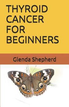 Paperback Thyroid Cancer for Beginners Book